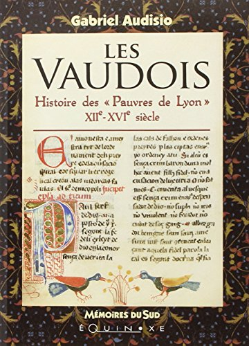 Les Vaudois : histoire des pauvres de Lyon, XIIe-XVIe siècle
