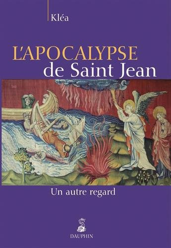L'Apocalypse de saint Jean : un autre regard