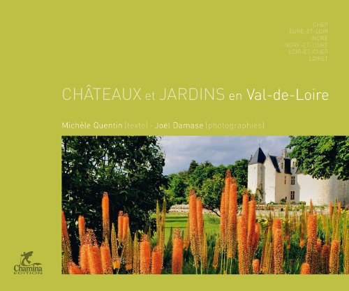 Châteaux et jardins en Val de Loire