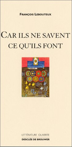 Car ils ne savent pas ce qu'ils font...