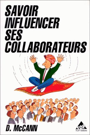 Savoir influencer ses collaborateurs : méthodes de communication psychoverbale pour manager