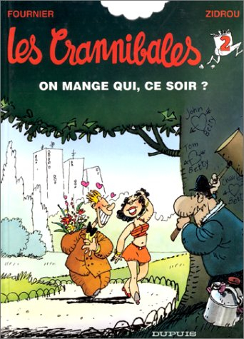 Les Crannibales. Vol. 2. On mange qui, ce soir ?