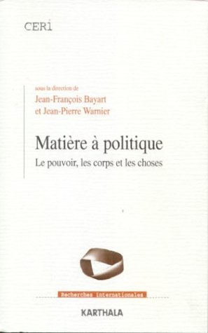 Matière à politique : le pouvoir, le corps et les choses