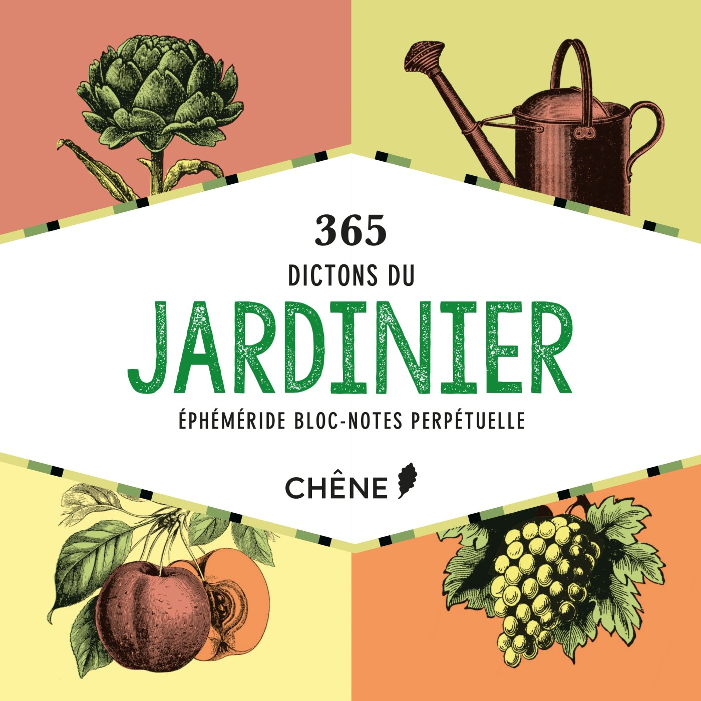 365 dictons du jardinier : éphémeride bloc-notes perpétuelle