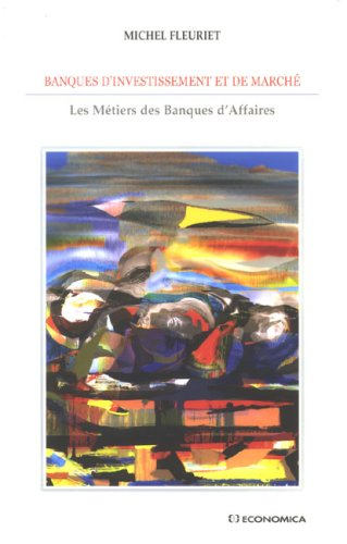 Banques d'investissement et de marché : les métiers des banques d'affaires