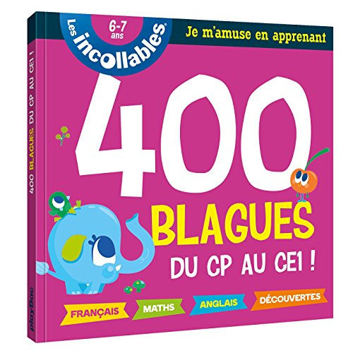 Les incollables : 400 blagues du CP au CE1 !
