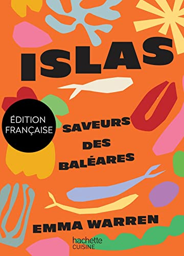 Islas : saveurs des Baléares