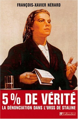 Cinq pour cent de vérité : la dénonciation dans l'URSS de Staline (1928-1941)