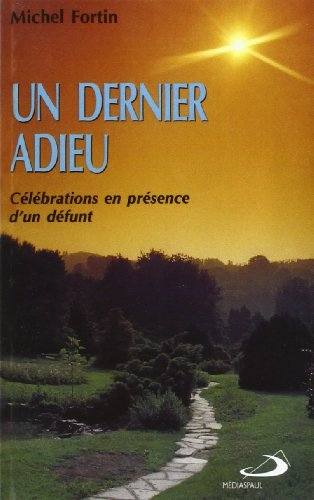 Un dernier adieu : célébrations en présence d'un défunt