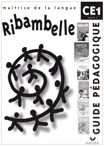 Ribambelle maîtrise de la langue CE1 cycle 2 : guide pédagogique
