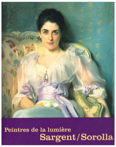 Sargent-Sorolla : exposition, Madrid, Museo Thyssen-Bornemisza ; Fundacion Caja Madrid, 3 oct. 2006-