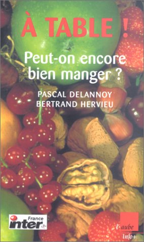 A table ! : peut-on encore bien manger ?