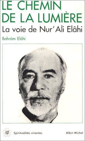 Le Chemin de la lumière : la voie de Nur Ali Elâhi
