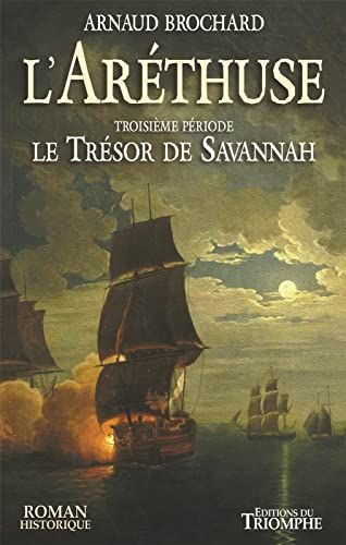 L'Aréthuse. Vol. 3. Le trésor de Savannah