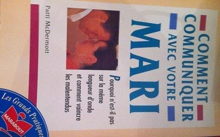 Comment communiquer avec votre mari, votre femme