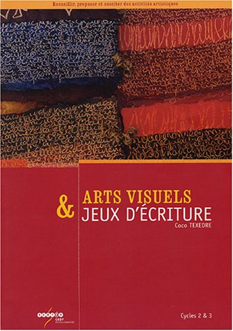 Arts visuels & jeux d'écriture, cycles 2 & 3
