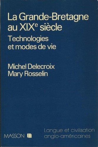 La Grande-Bretagne au XIXe siècle : technologies et modes de vie