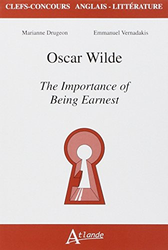 Oscar Wilde, The importance of being earnest