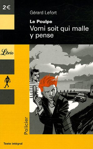 Le Poulpe. Vol. 2005. Vomi soit qui malle y pense