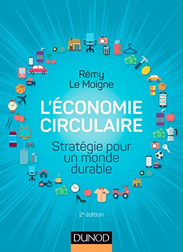 L'économie circulaire : stratégie pour un monde durable