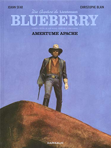 Une aventure du Lieutenant Blueberry. Vol. 1. Amertume apache