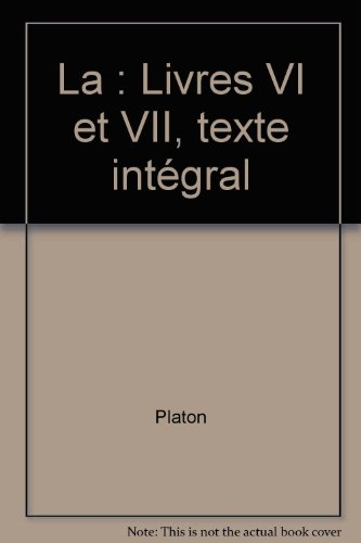 La République : livres VI et VII