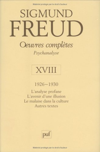 Oeuvres complètes : psychanalyse. Vol. 18. 1926-1930