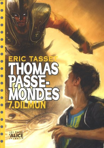 Thomas Passe-Mondes. Vol. 7. Dilmun