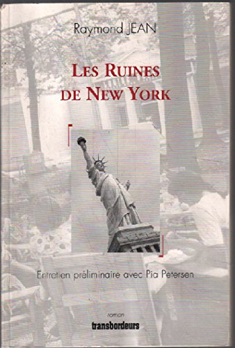 Les ruines de New York : entretien préliminaire avec Pia Peterson