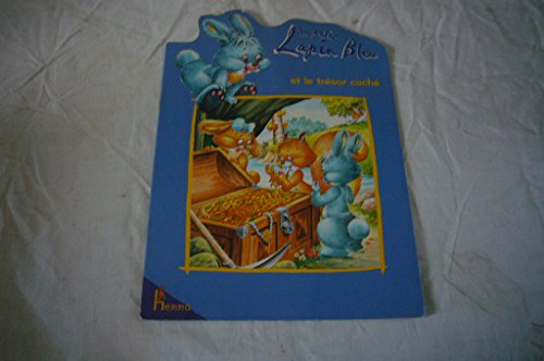 Fleuron, le petit lapin bleu. Vol. 2. Le petit lapin bleu et le trésor caché