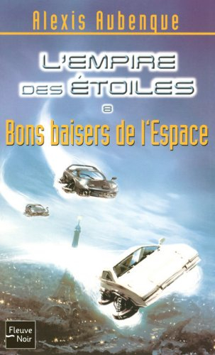 L'Empire des étoiles. Vol. 8. Bons baisers de l'espace