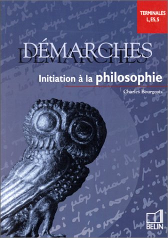 Initiation à la philosophie, terminales L, ES, S : démarches