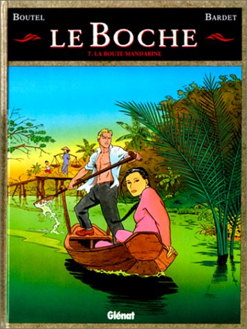 Le Boche. Vol. 7. La route mandarine