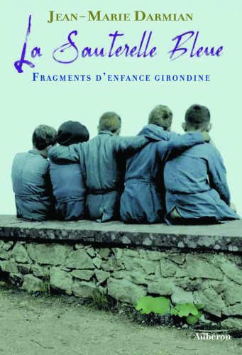 La sauterelle bleue : fragments d'enfance girondine