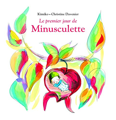 Minusculette. Le premier jour de Minusculette