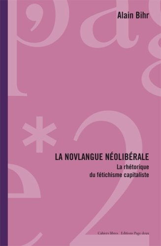 La novlangue néolibérale : la rhétorique du fétichisme capitaliste