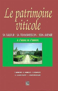 Le Patrimoine viticole : sa valeur, sa transmission, son avenir à l'heure de l'Europe