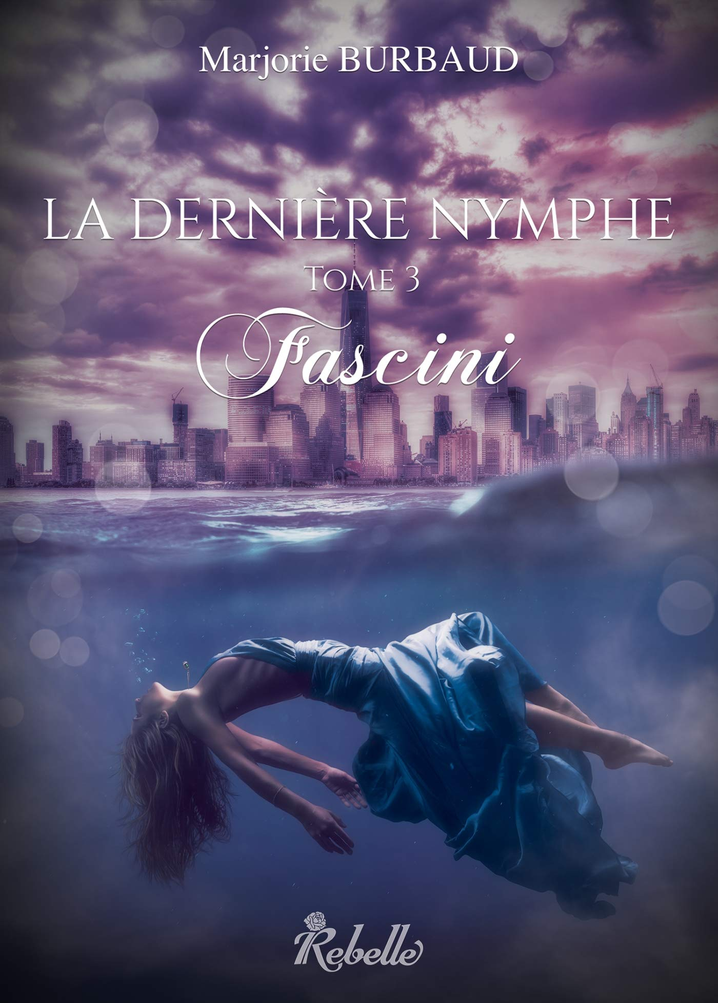 La dernière nymphe. Vol. 3. Fascini