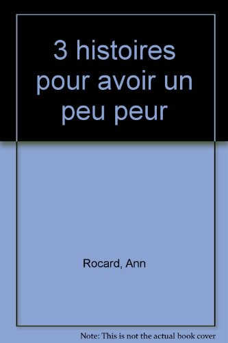 Trois histoires pour avoir un peu peur