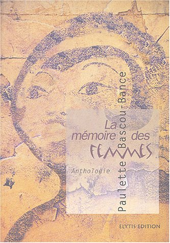 La mémoire des femmes : anthologie