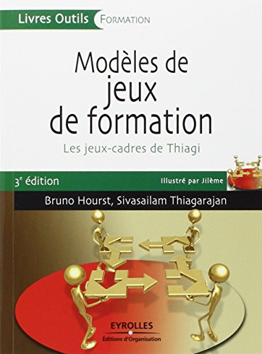 Modèles de jeux de formation : les jeux-cadres de Thiagi