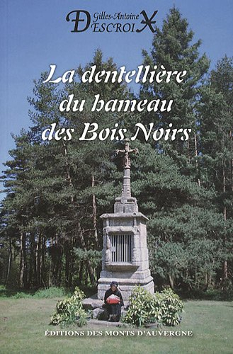 La dentellière du hameau des bois noirs
