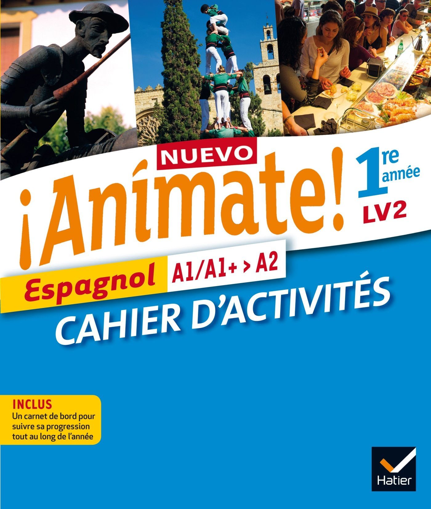 Nuevo animate ! cahier d'activités : espagnol 1re année LV2 : A1, A1+-A2