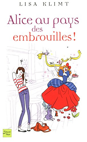 Alice au pays des embrouilles !