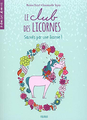 Le club des licornes. Vol. 2. Sauvés par une licorne !
