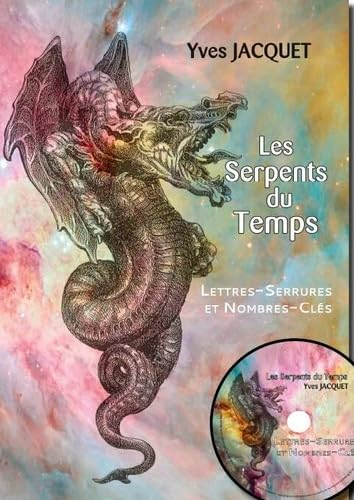 Les serpents du temps. Lettres, serrures et nombres-clés