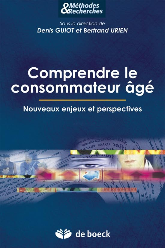 Comprendre le consommateur âgé : nouveaux enjeux et perspectives