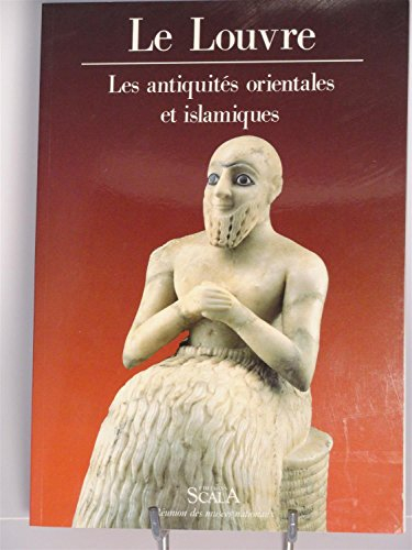 le louvre. les antiquités orientales et islamiques