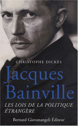 Jacques Bainville : les lois de la politique étrangère