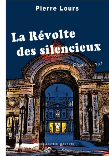 La révolte des silencieux : pl@ce... net
